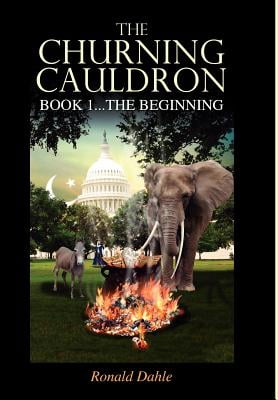 The Churning Cauldron: Book 1...The Beginning